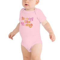 Strong Like Mama Short Sleeve Onesie