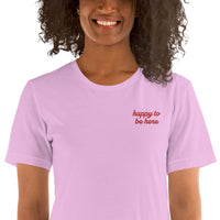 Happy to be Here Embroidered Short-Sleeve Unisex T-Shirt
