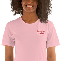 Happy to be Here Embroidered Short-Sleeve Unisex T-Shirt