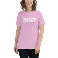 Feel your Feelings Women's Relaxed T-Shirt