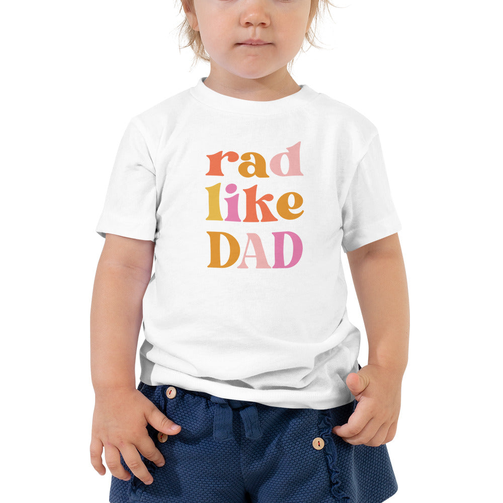 Rad Like Dad Warm Color Toddler Short Sleeve Tee